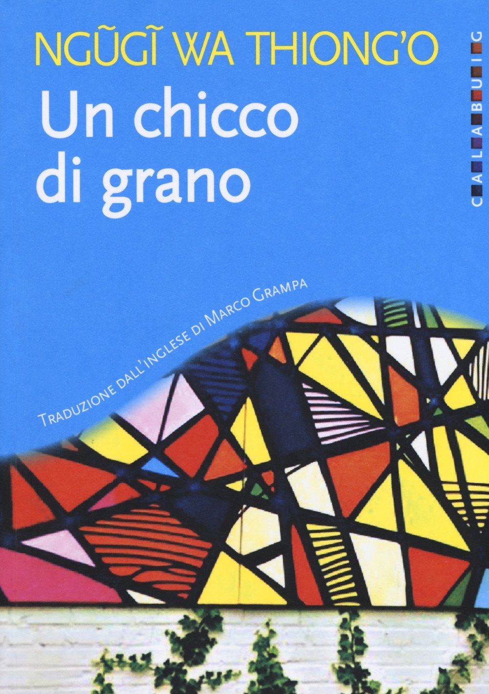 Un chicco di grano – Ngũgĩ wa Thiong’o